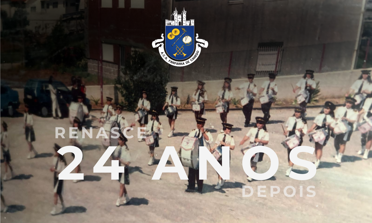 24 ANOS RENASCE A FANFARRA DE CANEDO